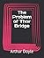 The Problem of Thor Bridge