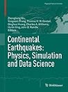 Continental Earthquakes: Physics, Simulation and Data Science (Pageoph Topical Volumes)