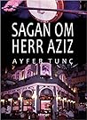 Sagan om Herr Aziz by Ayfer Tunç