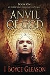 Anvil Of God by J. Boyce Gleason
