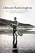 Almost Hemingway: The Adven...