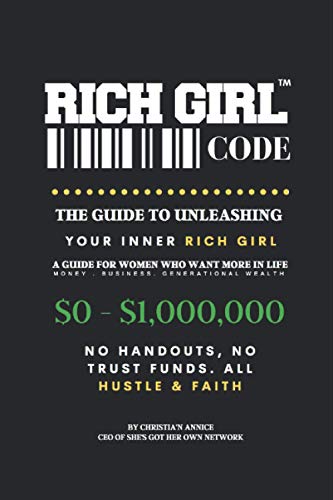 Rich Girl Code: the Guide to Unleashing Your Inner Rich Girl (Paperback)