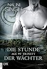 Die Stunde der Wächter by Nalini Singh