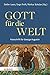 Gott Fur Die Welt. Festschr...