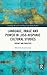 Language, Image and Power in Luso-Hispanic Cultural Studies (Routledge Research in Cultural and Media Studies)
