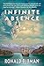Infinite Absence: 2nd Editi...