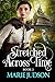 Stretched Across Time: Book 2 (Braided Dimensions)