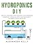 Hydroponic DIY: A practical...