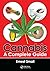 Cannabis: A Complete Guide