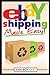 Ebay Shipping Made Easy: Updated for 2021