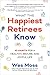 What the Happiest Retirees ...