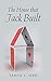 The House that Jack Built by Tanya L Orr