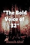The Bold Voice of 32 The Bold Voice of 32