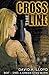 Cross The Line Book 1: "A G...