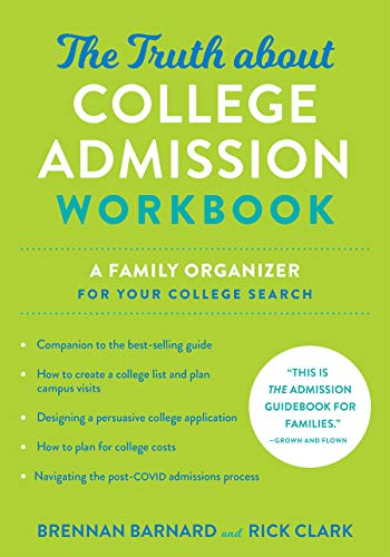 The Truth about College Admission Workbook: A Family Organizer for Your College Search (Paperback)
