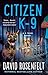 Citizen K-9 (K Team #3)