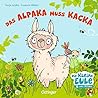 Das Alpaka Muss Kacka by Susanne Weber