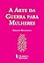 A arte da guerra para mulheres