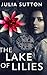 The Lake of Lilies: Large Print Hardcover Edition