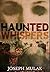 Haunted Whispers