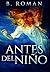 Antes del Niño: Edición Premium en Tapa dura (Spanish Edition)