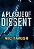 A Plague of Dissent by Nic Taylor