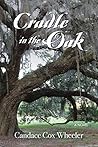 Cradle in the Oak by Candace Cox Wheeler