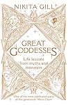 Book cover for Great Goddesses: Life lessons from myths and monsters