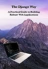 The Django Way: A...