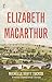 Elizabeth Macarthur: A Life at the Edge of the World