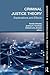 Criminal Justice Theory, Volume 26: Explanations and Effects (Advances in Criminological Theory)