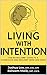 Living With Intention by Joshua Lee