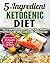 5-Ingredient Ketogenic Diet...