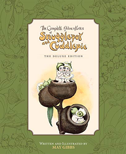The Complete Adventures of Snugglepot and Cuddlepie The Deluxe Edition (Hardcover)