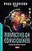 Perspectives on Consciousness