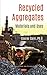Recycled Aggregates: Materi...