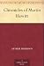 Chronicles Of Martin Hewitt by Arthur Morrison Chronicles Of Martin Hewitt by Arthur Morrison