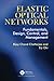 Elastic Optical Networks: Fundamentals, Design, Control, and Management