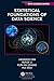 Statistical Foundations of Data Science (Chapman & Hall/CRC Data Science Series)