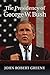 The Presidency of George W. Bush (American Presidency Series)