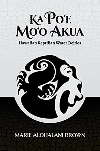 Ka Po‘e Mo‘o Akua: Hawaiian Reptilian Water Deities (Paperback)