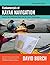 Fundamentals of Kayak Navigation: Master the Traditional Skills and the Latest Technologies