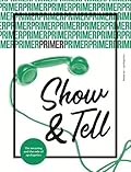 Show and Tell Primer issue 7