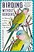 Birding Without Borders by Noah Strycker
