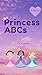 Princess ABCs: ABC Bedtime ...