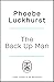The Back Up Man by Phoebe Luckhurst