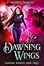 Dawning Wings (Sciathain Academy Book 3)