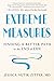 Extreme Measures: Finding a Better Path to the End of Life