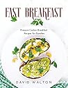 Fast Breakfast: Pressure Cooker Breakfast Recipes for Families