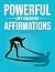 Powerful Life Changing Affirmations by Kate Ward